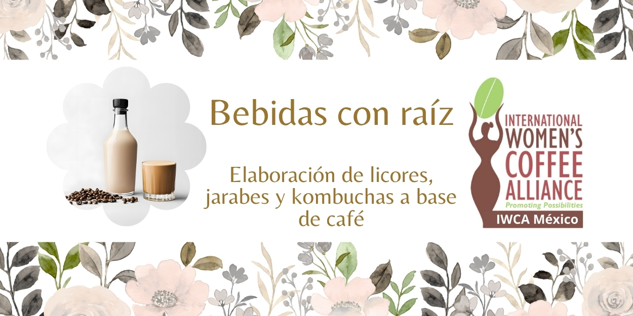 Bebidas con Raíz: Elaboración de Licores, Jarabes y Kombuchas a Base de Café