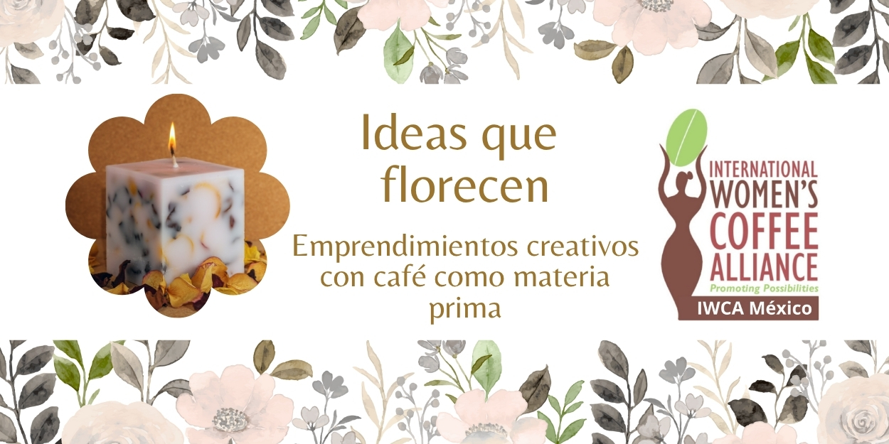 Ideas que Florecen: Emprendimientos Creativos con Café como Materia Prima