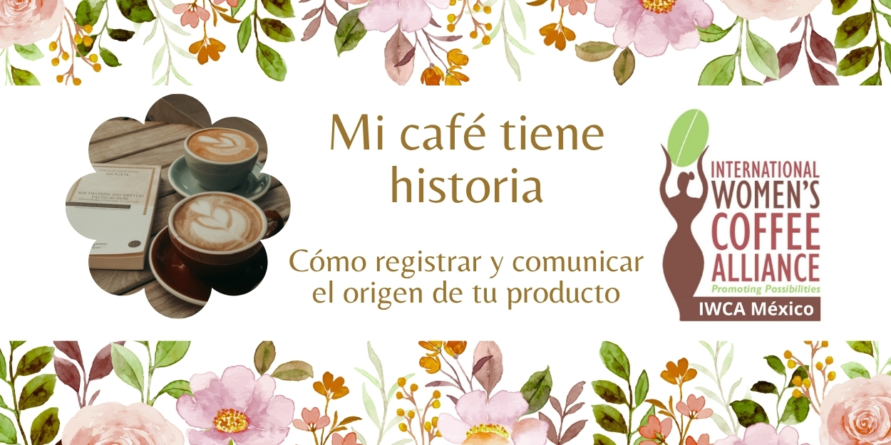 Mi Café Tiene Historia: Cómo Registrar y Comunicar el Origen de tu Producto